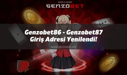 Genzobet86- Genzobet87 Giriş Adresi Yenilendi